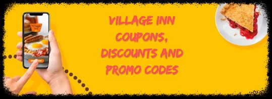 Village Inn Coupons, Discounts and Promo Codes